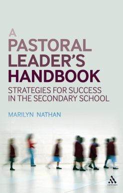 A Pastoral Leader's Handbook: Strategies for Success in the Secondary School