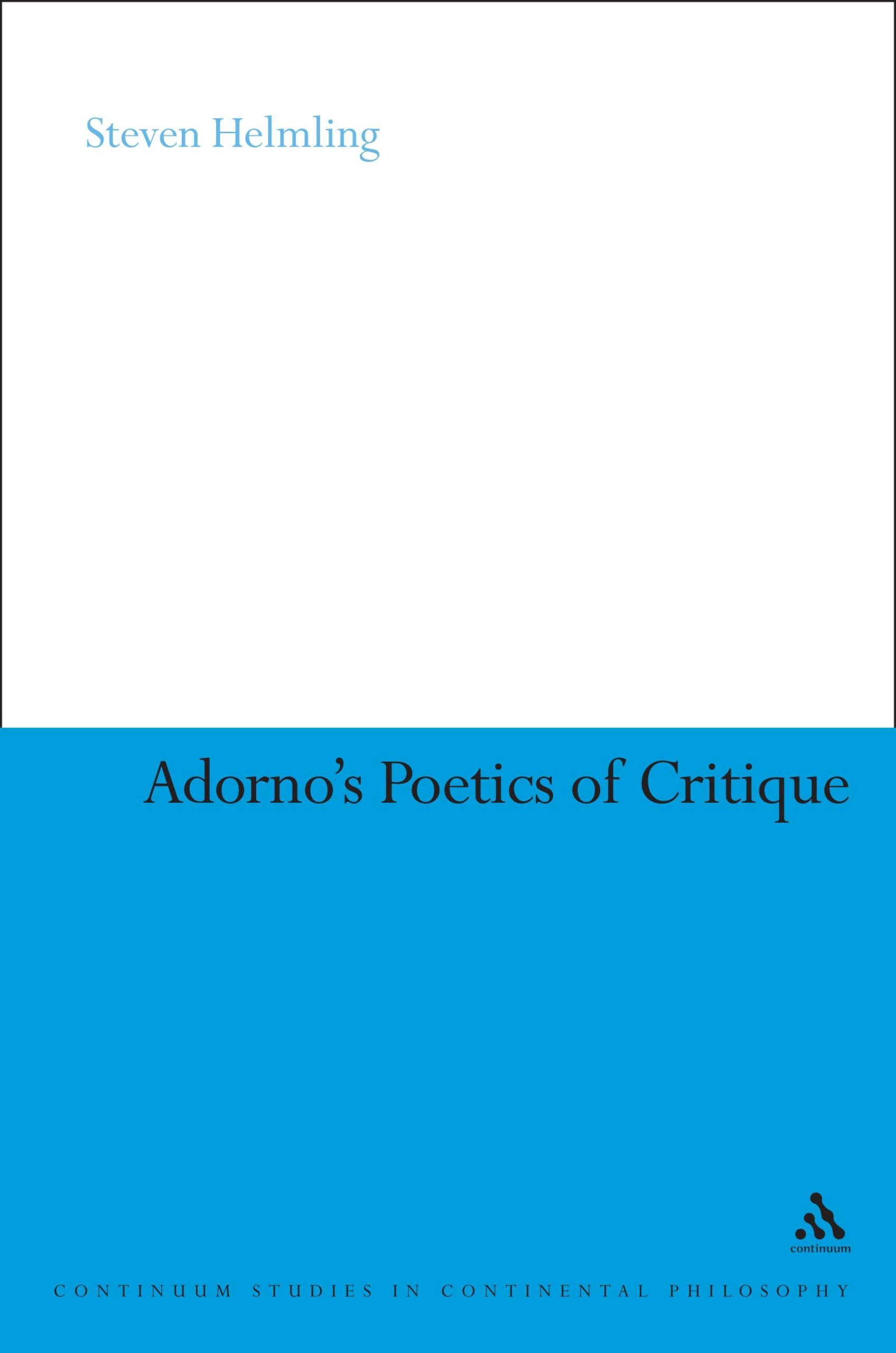 Adorno's Poetics of Critique 1 Adorno's Poetics of Critique