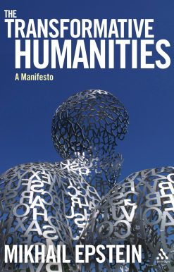 The Transformative Humanities: A Manifesto