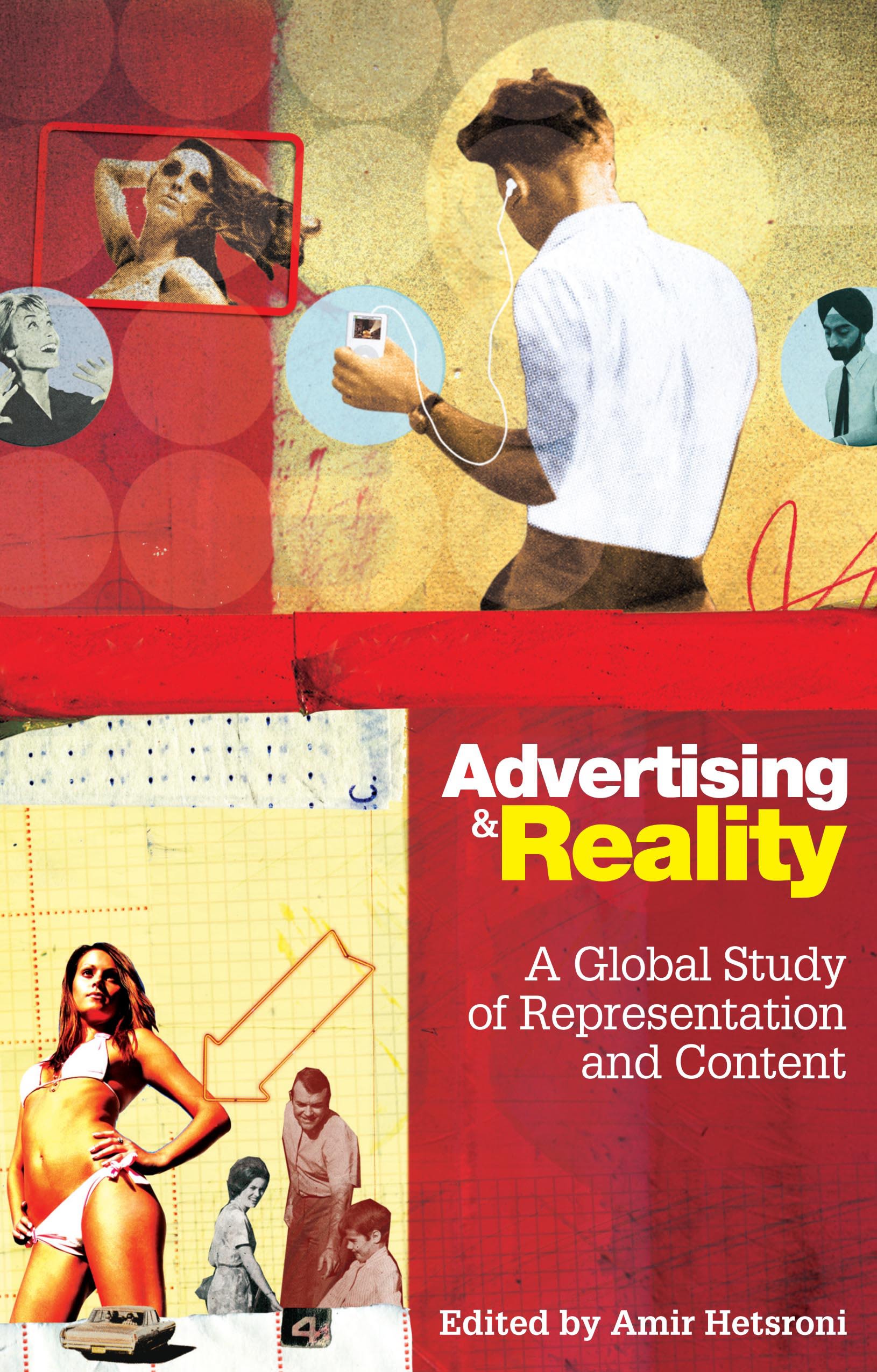 Advertising and Reality: A Global Study of Representation and Content 1 Advertising and Reality: A Global Study of Representation and Content