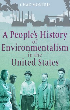 A People's History of Environmentalism in the United States