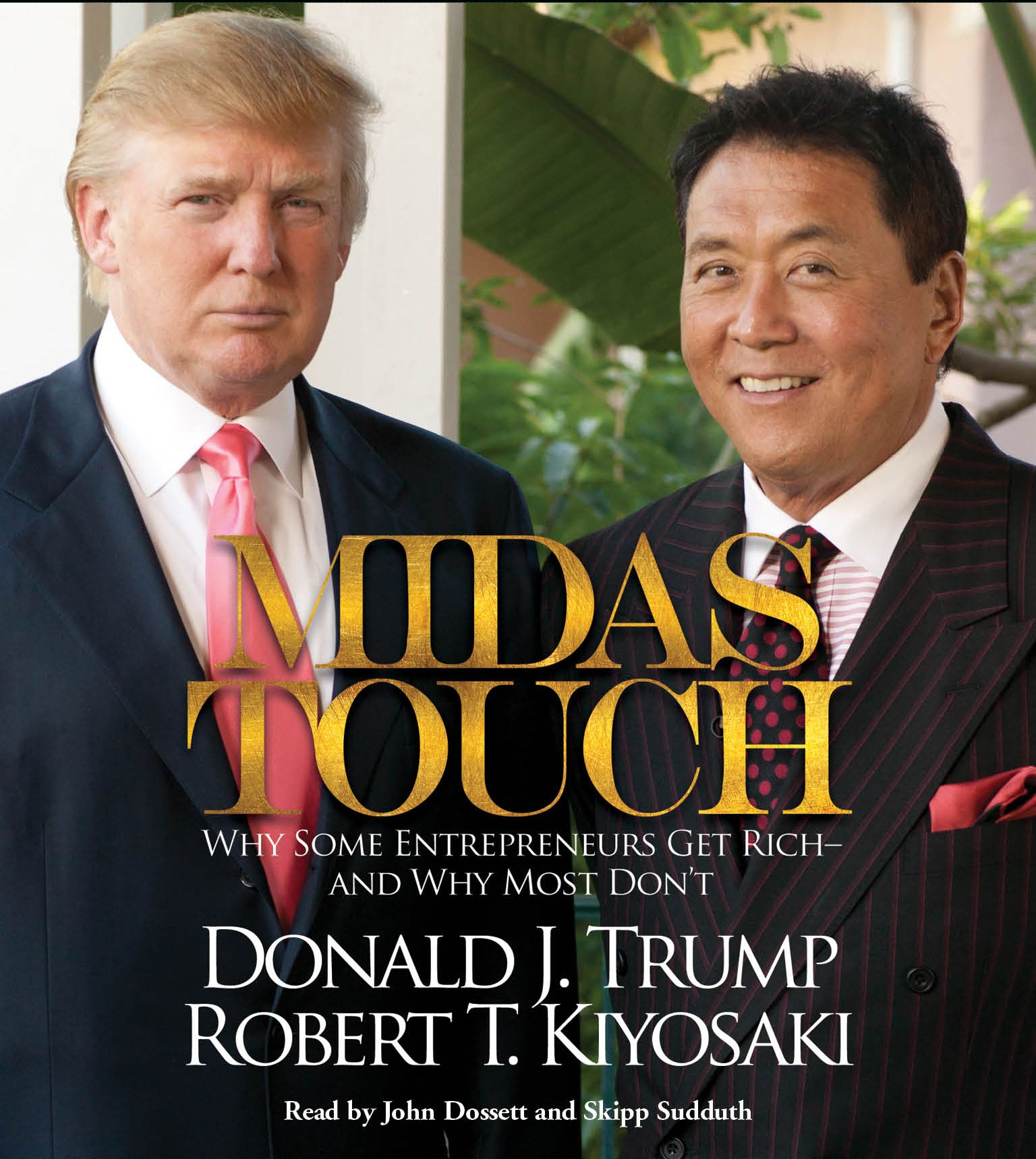 Midas Touch: Why Some Entrepreneurs Get Rich--and Why Most Don't