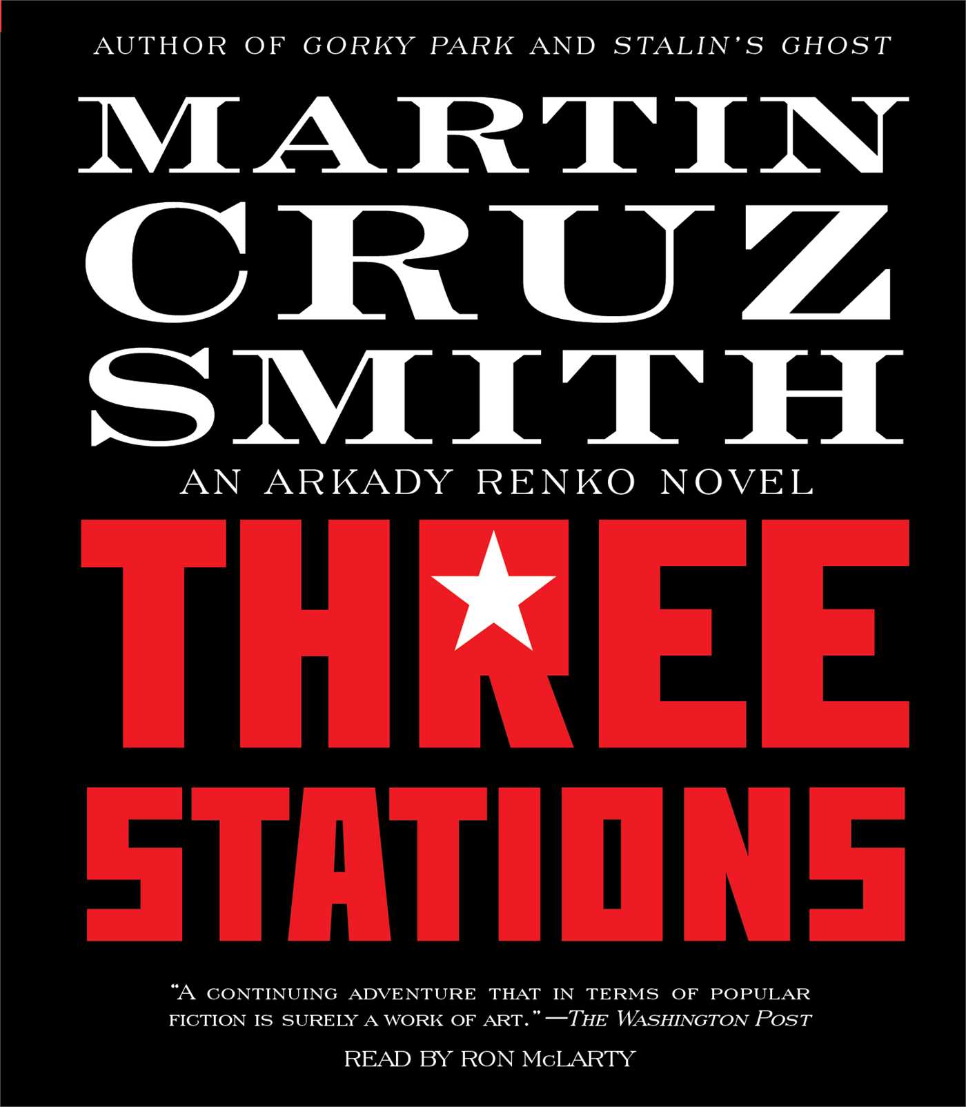 Three Stations: An Arkady Renko Novel