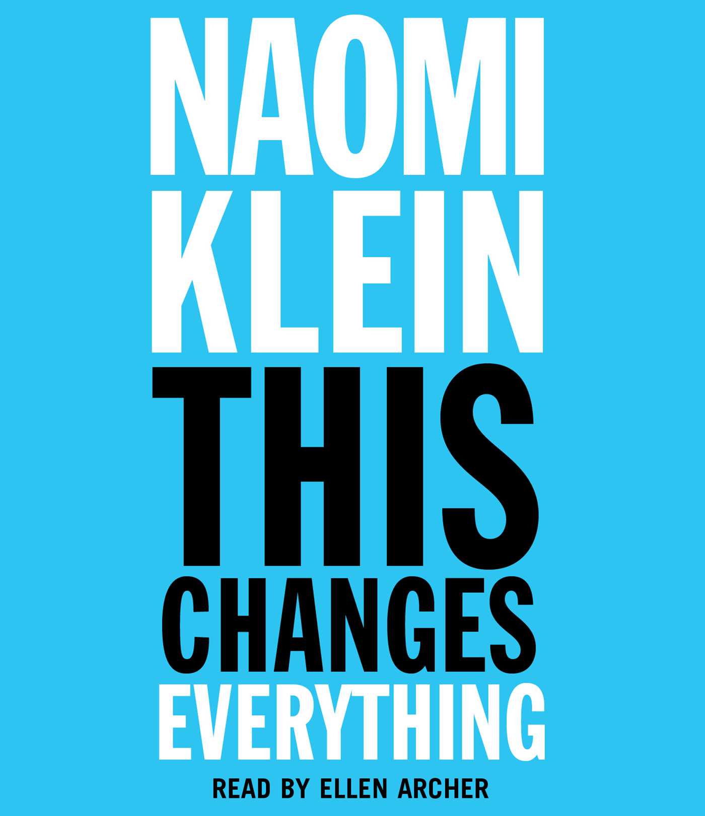 This Changes Everything: Capitalism vs. The Climate