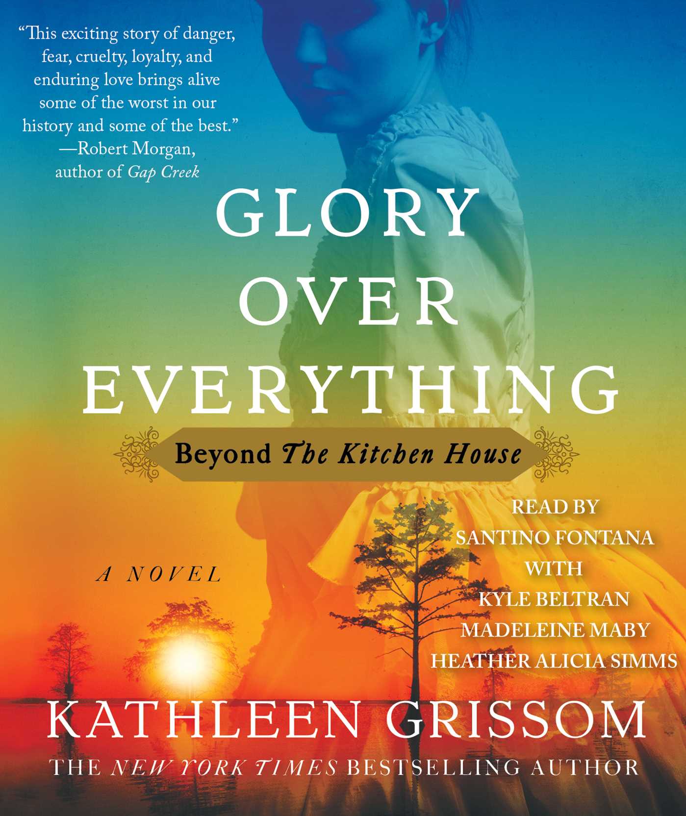 Glory over Everything: Beyond The Kitchen House