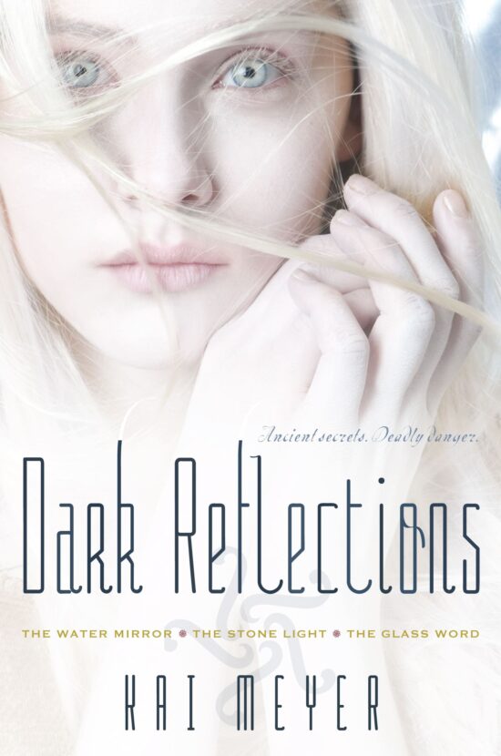 Dark Reflections: The Water Mirror; The Stone Light; The Glass Word