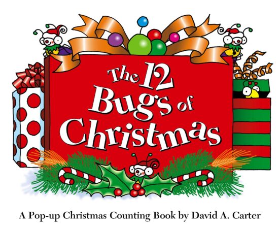 The 12 Bugs of Christmas: A Pop-up Christmas Counting Book