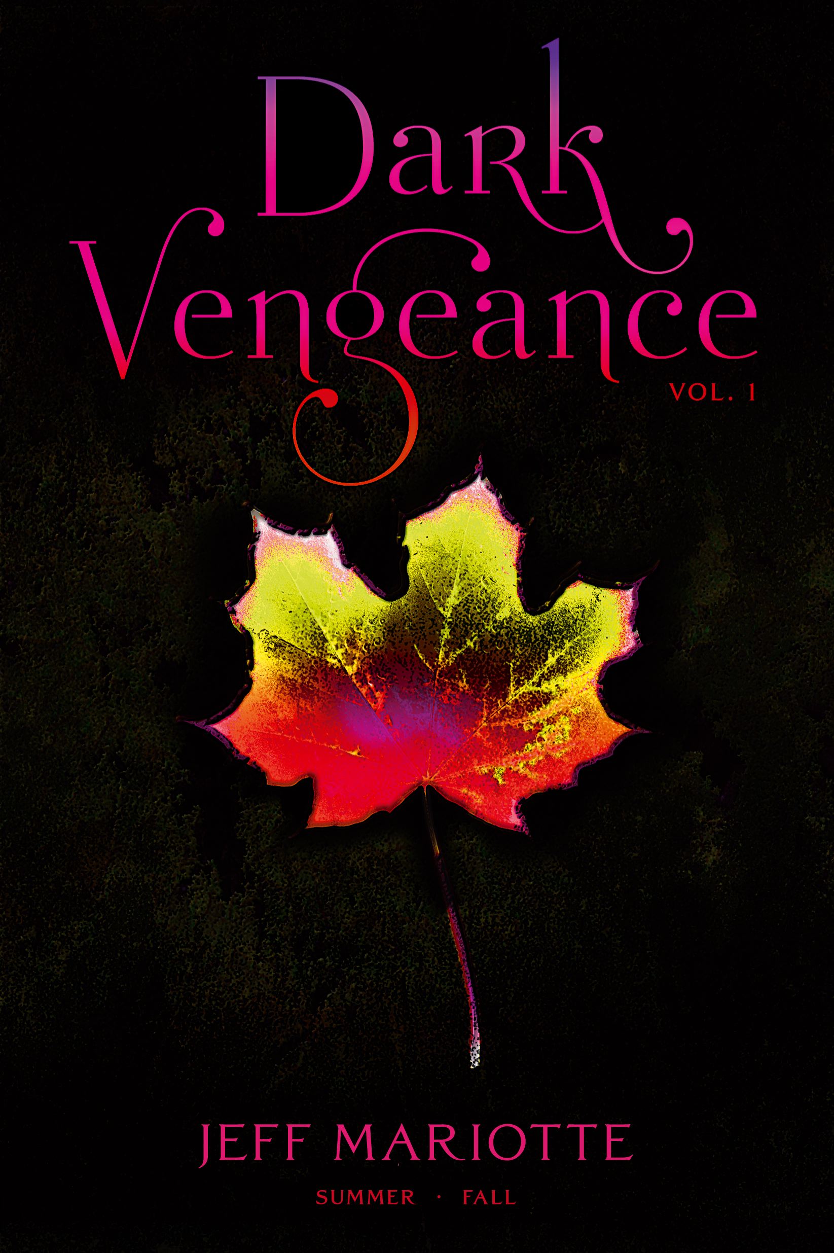 Dark Vengeance Vol. 1: Summer, Fall