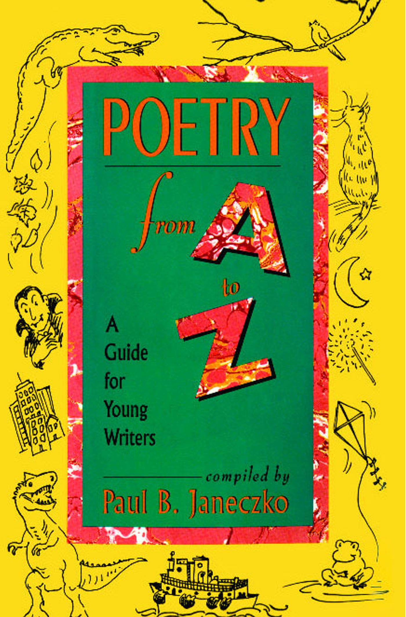 Poetry From A to Z: A Guide for Young Writers