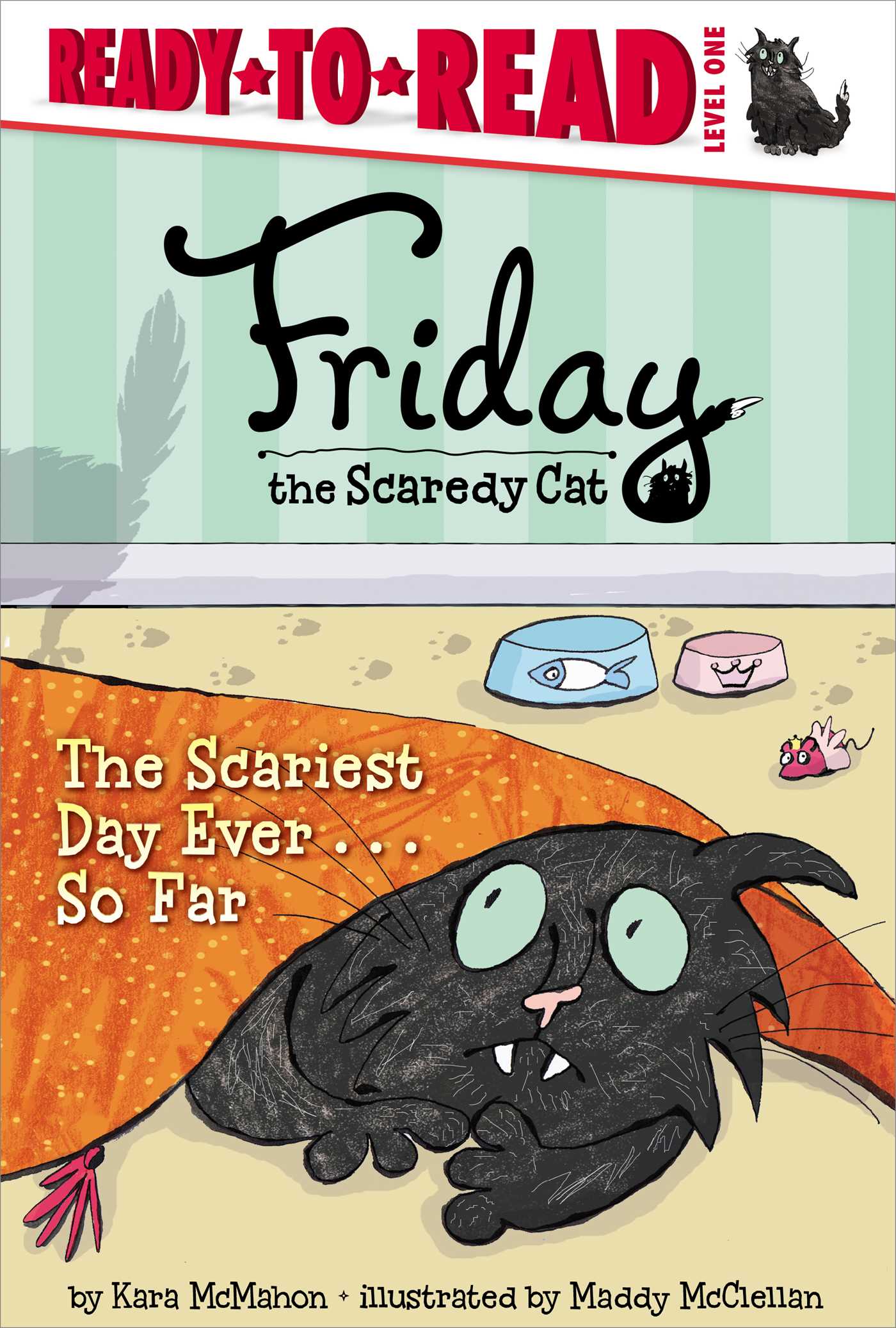 The Scariest Day Ever . . . So Far: Ready-to-Read Level 1
