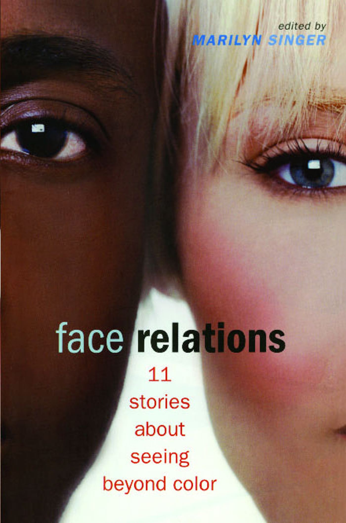 Face Relations: 11 Stories About Seeing Beyond Color