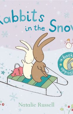 Rabbits in the Snow: A Book of Opposites