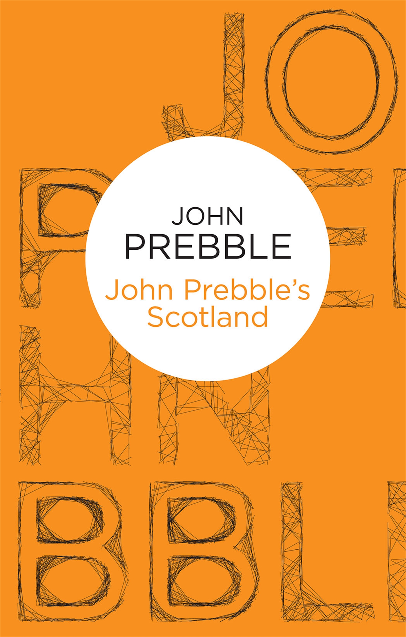 John Prebble's Scotland 1 John Prebble's Scotland
