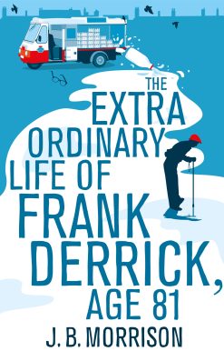 The Extra Ordinary Life of Frank Derrick, Age 81