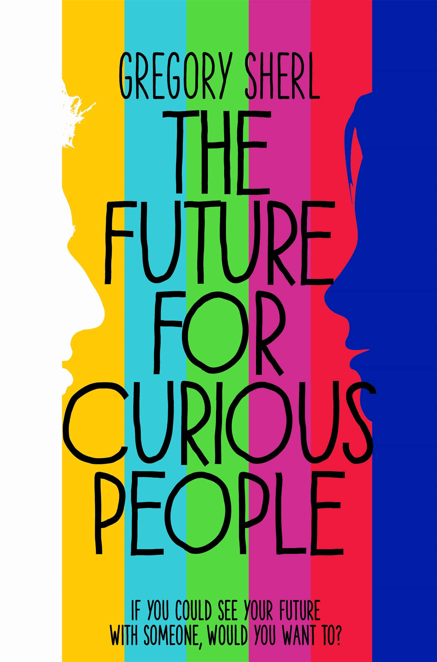 The Future for Curious People 1 The Future for Curious People