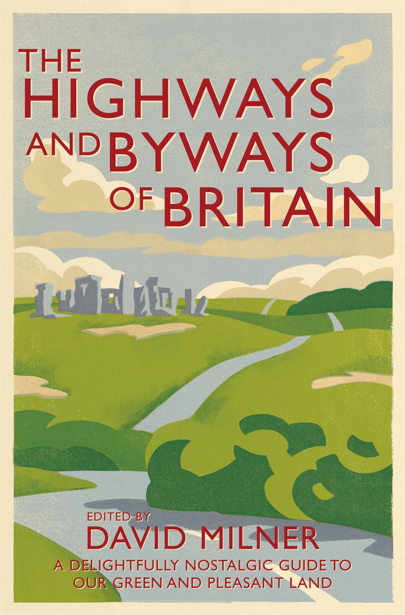 The Highways and Byways of Britain 1 The Highways and Byways of Britain
