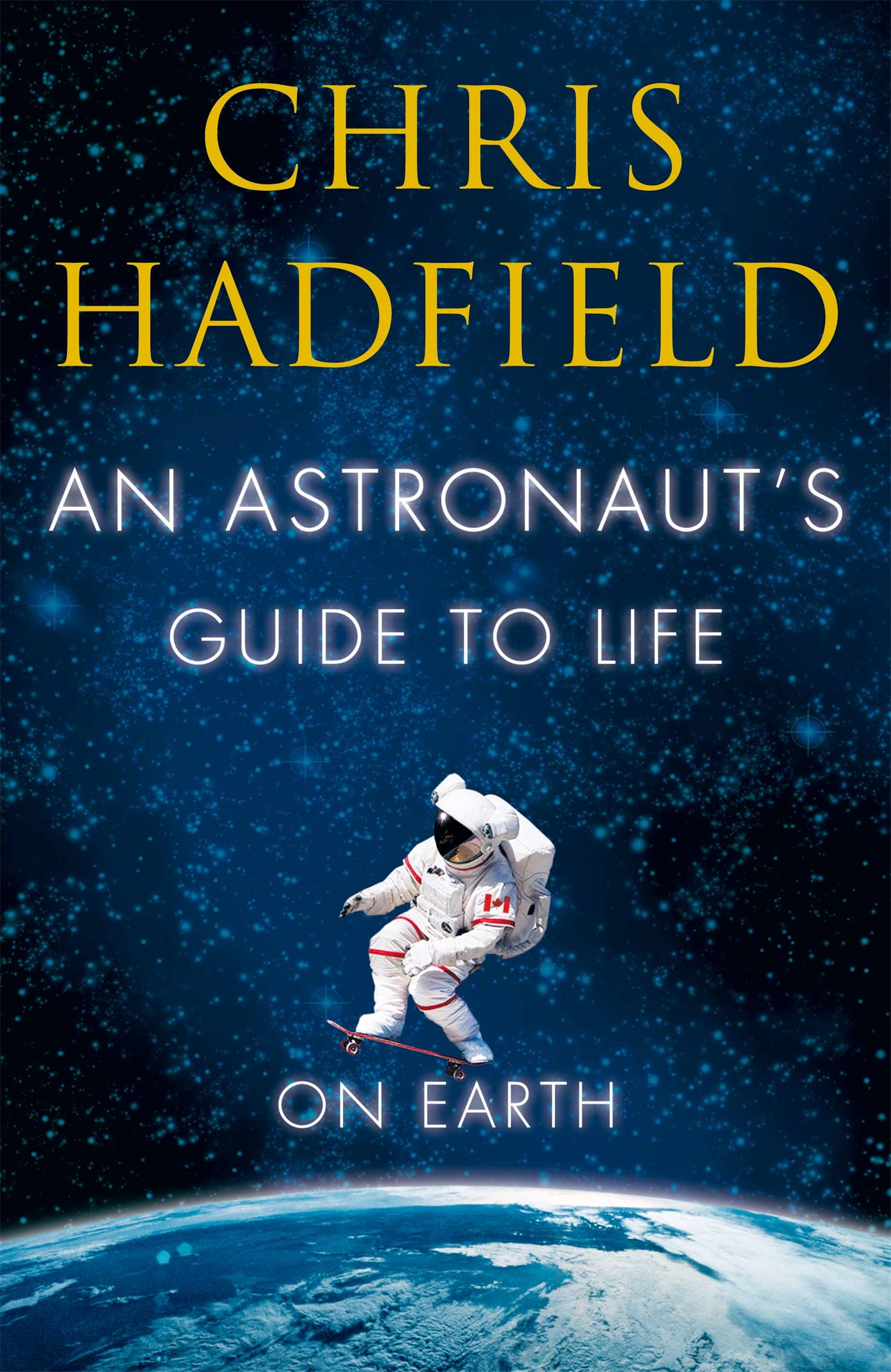 An Astronaut's Guide to Life on Earth 1 An Astronaut's Guide to Life on Earth