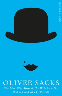 The Man Who Mistook His Wife for a Hat