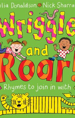 Wriggle and Roar!