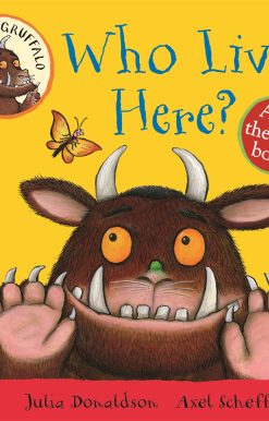 My First Gruffalo: Who Lives Here?