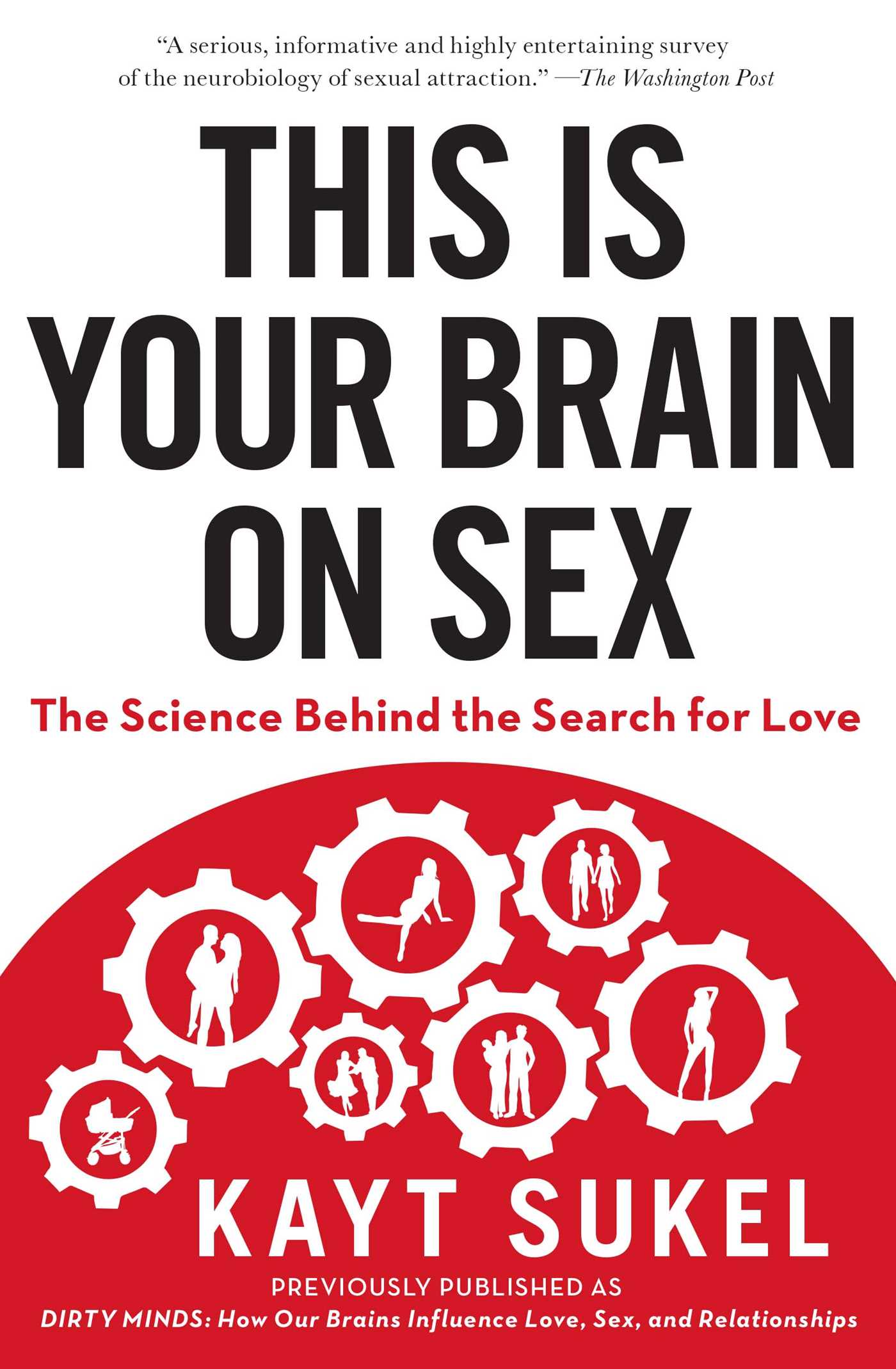 This Is Your Brain on Sex: The Science Behind the Search for Love