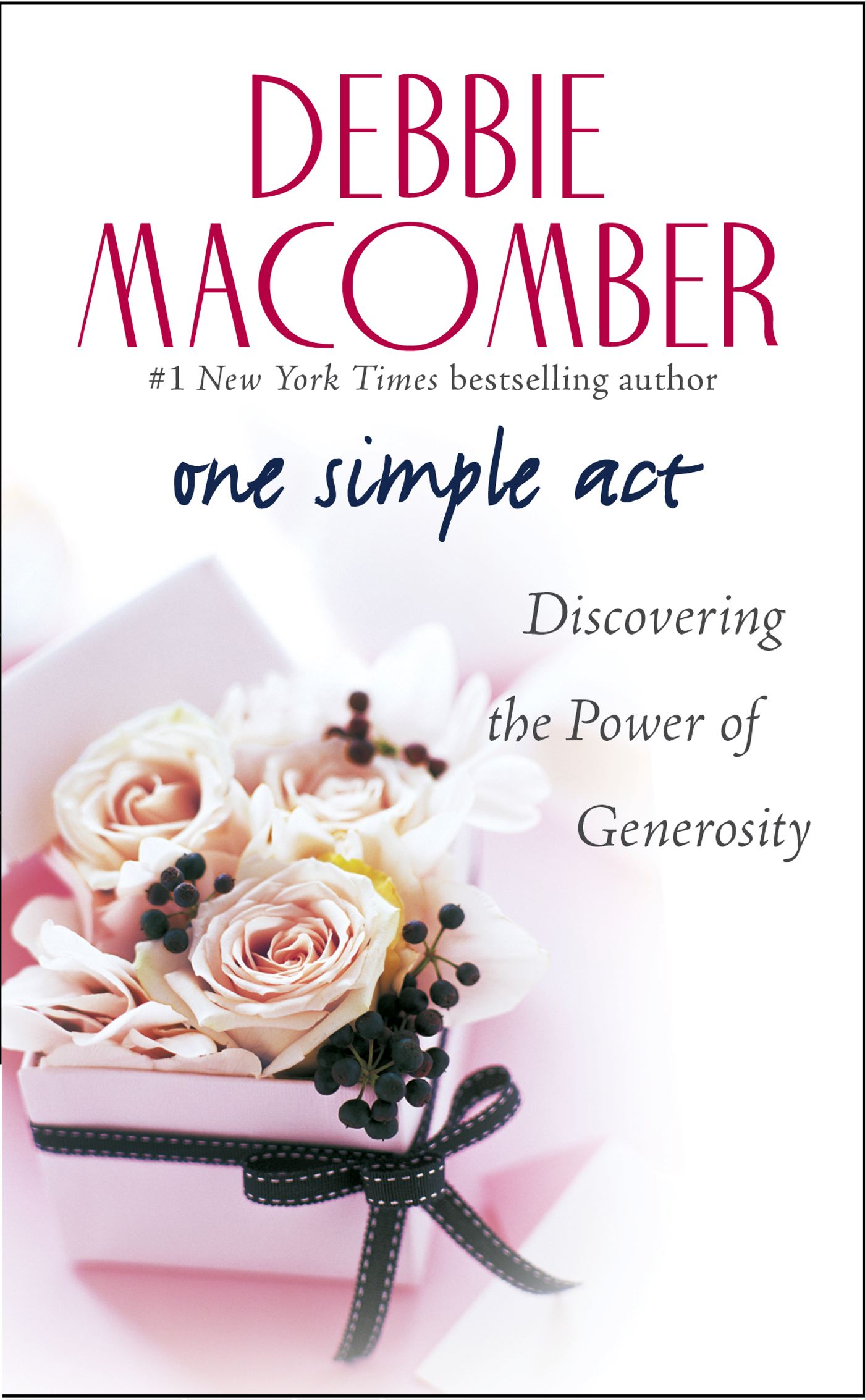 One Simple Act: Discovering the Power of Generosity