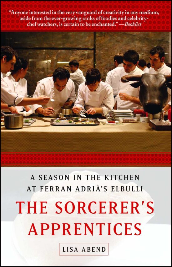 The Sorcerer's Apprentices: A Season in the Kitchen at Ferran AdriÃ 's elBulli