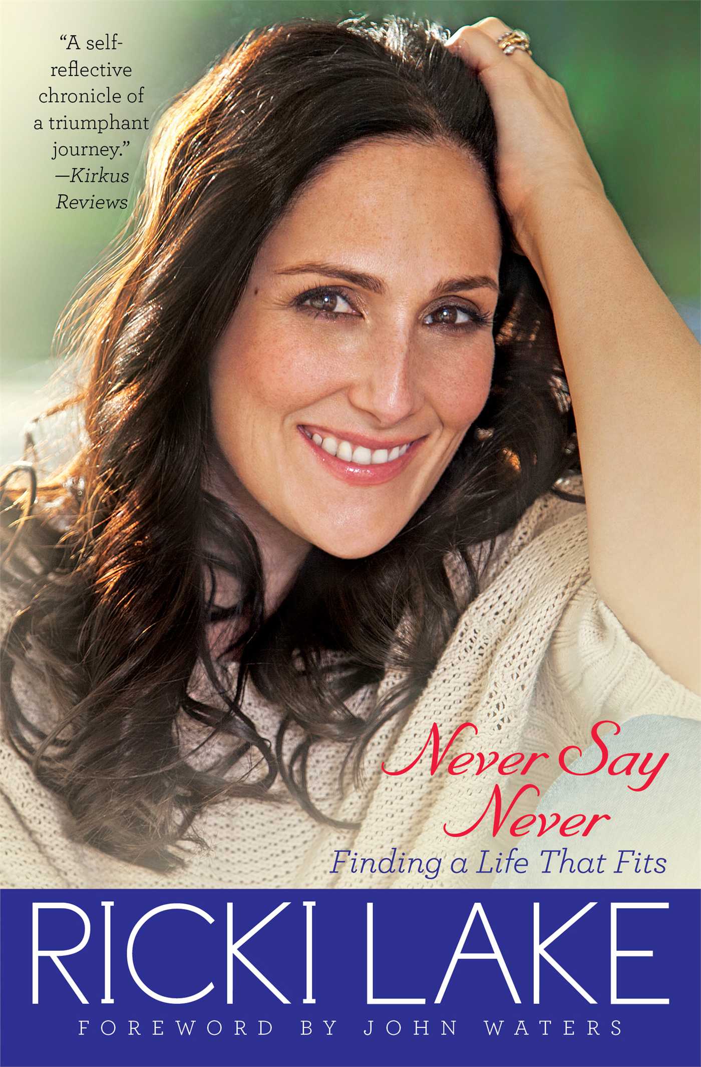 Never Say Never: Finding a Life That Fits