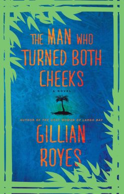 The Man Who Turned Both Cheeks: A Novel
