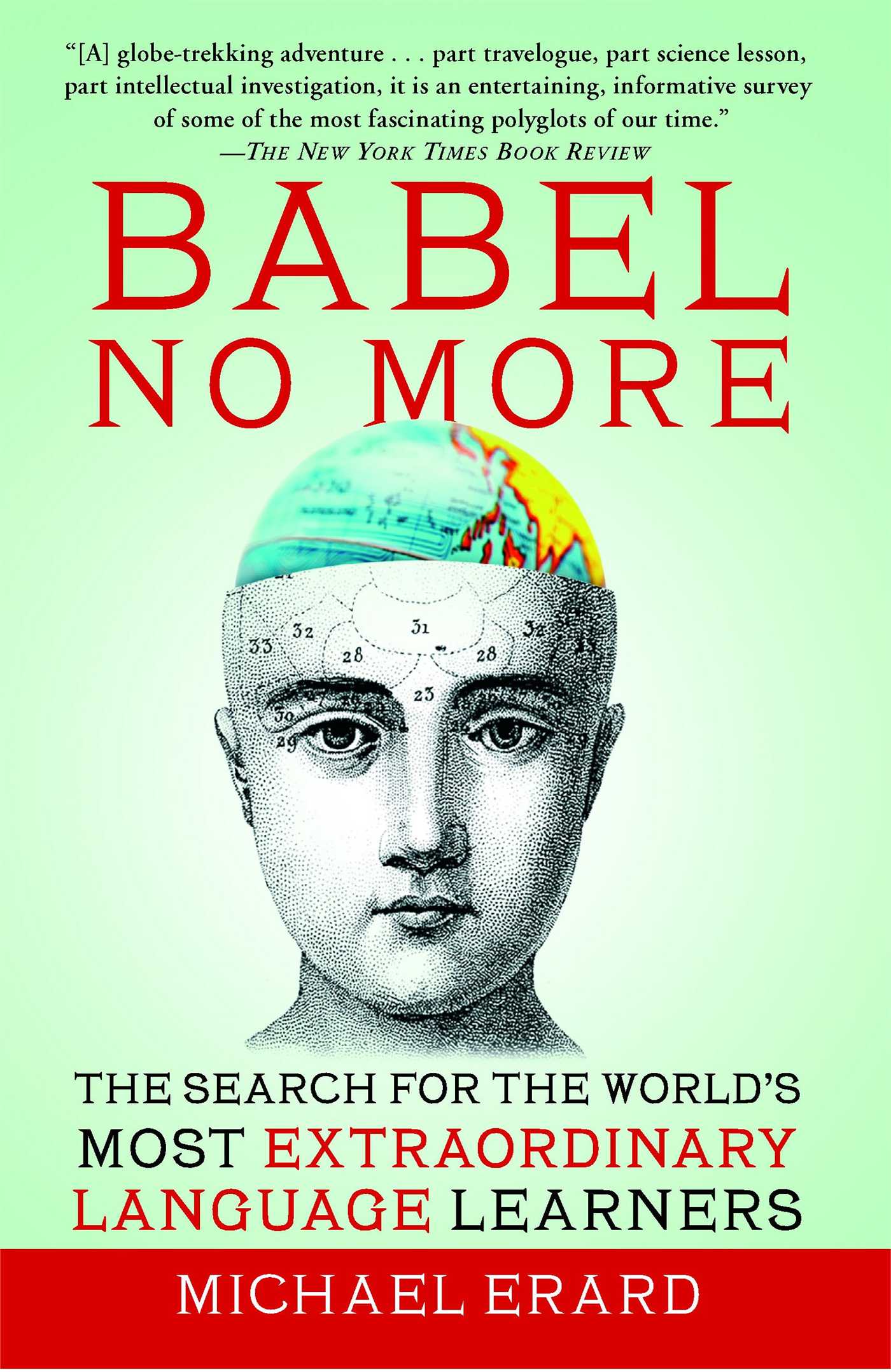 Babel No More: The Search for the World's Most Extraordinary Language Learners 1 Babel No More: The Search for the World's Most Extraordinary Language Learners