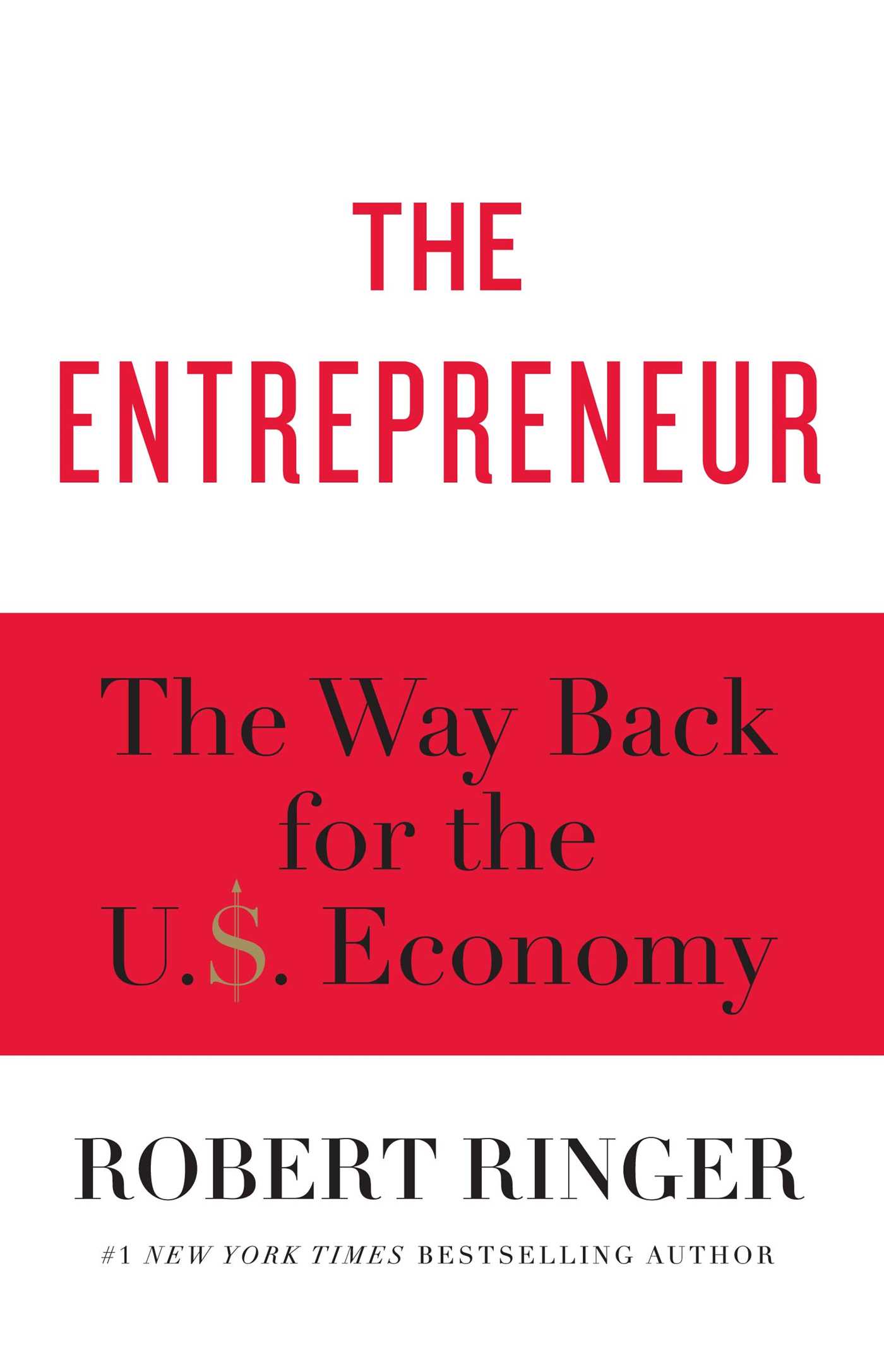 The Entrepreneur: The Way Back for the U.S. Economy