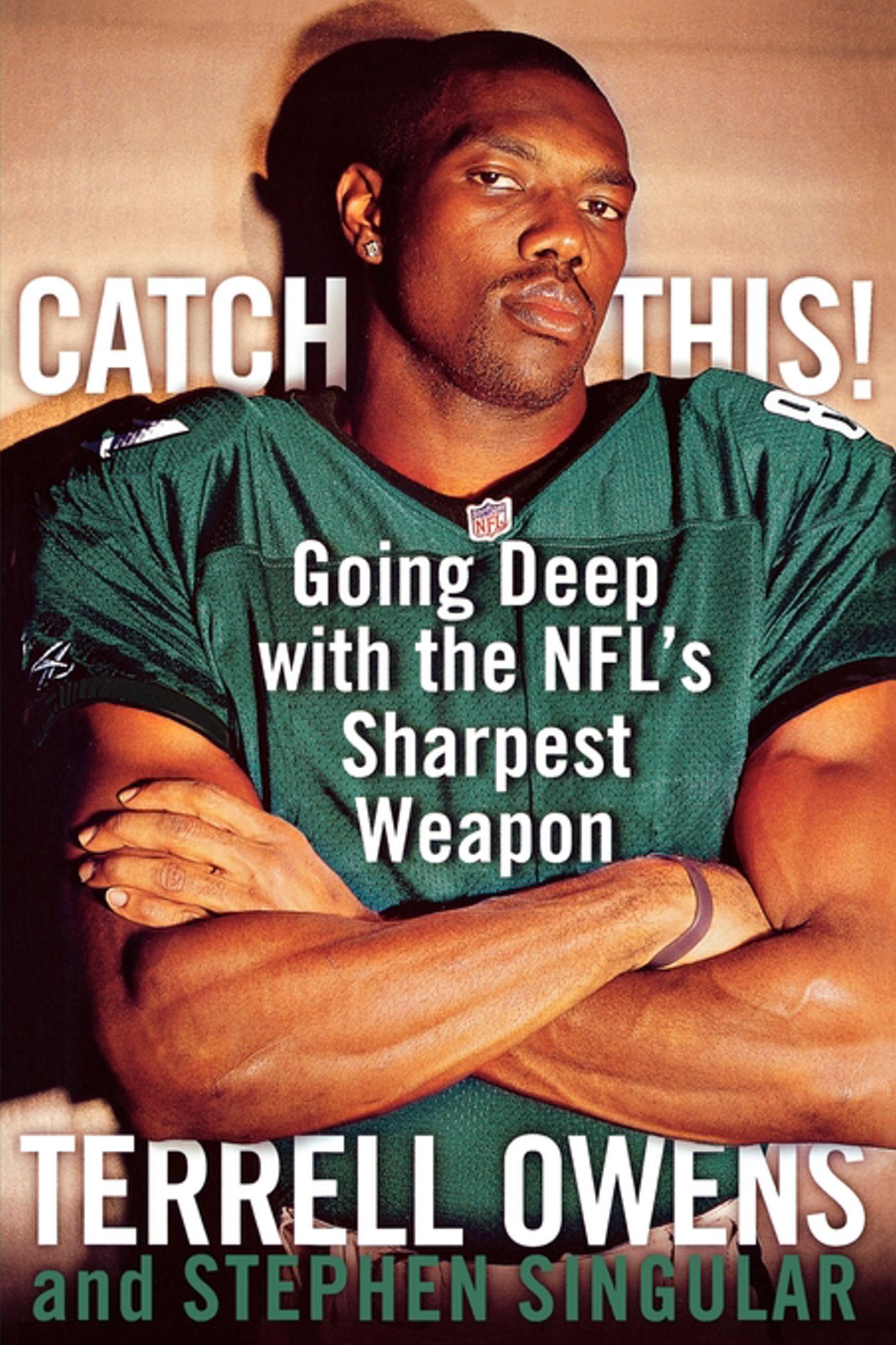 Catch This!: Going Deep with the NFL's Sharpest Weapon 1 Catch This!: Going Deep with the NFL's Sharpest Weapon