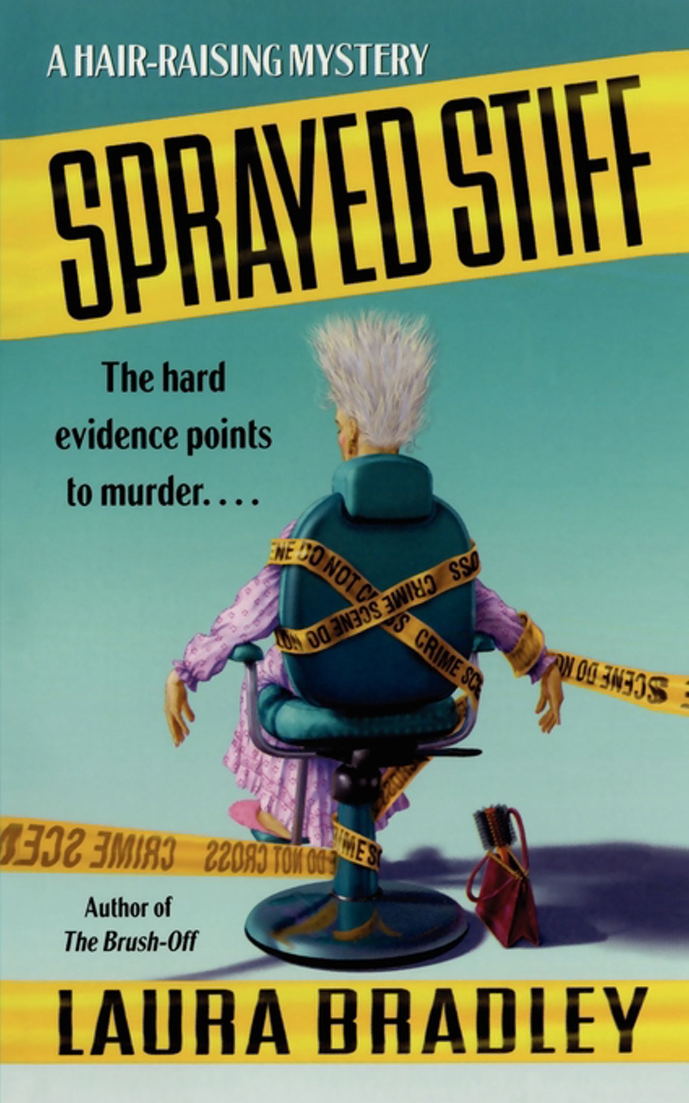 Sprayed Stiff: A Hair-raising Mystery 1 Sprayed Stiff: A Hair-raising Mystery
