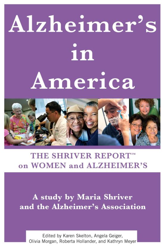 Alzheimer's In America: The Shriver Report on Women and Alzheimer's