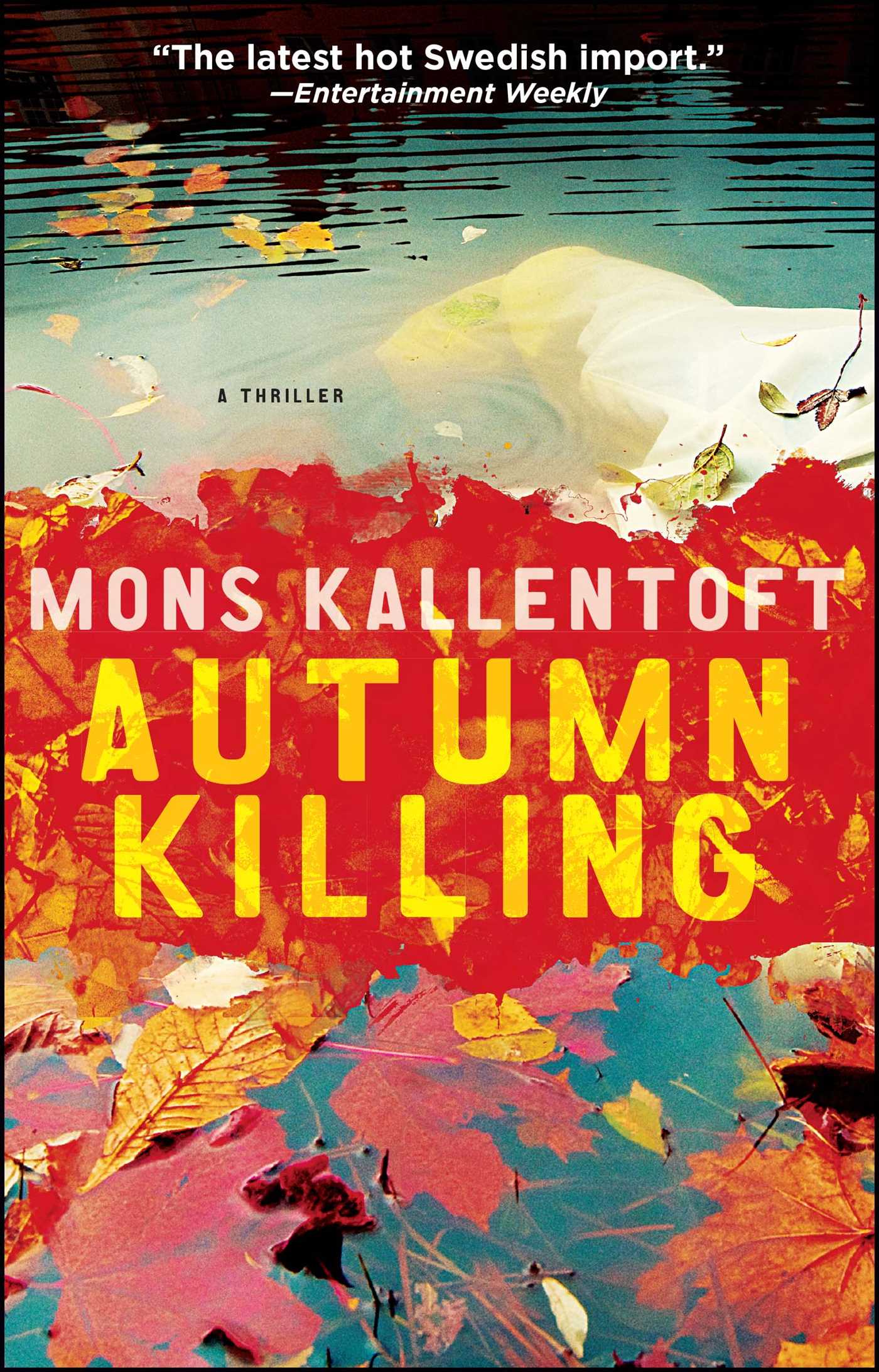 Autumn Killing: A Thriller 1 Autumn Killing: A Thriller