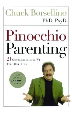 Pinocchio Parenting: 21 Outrageous Lies We Tell Our Kids