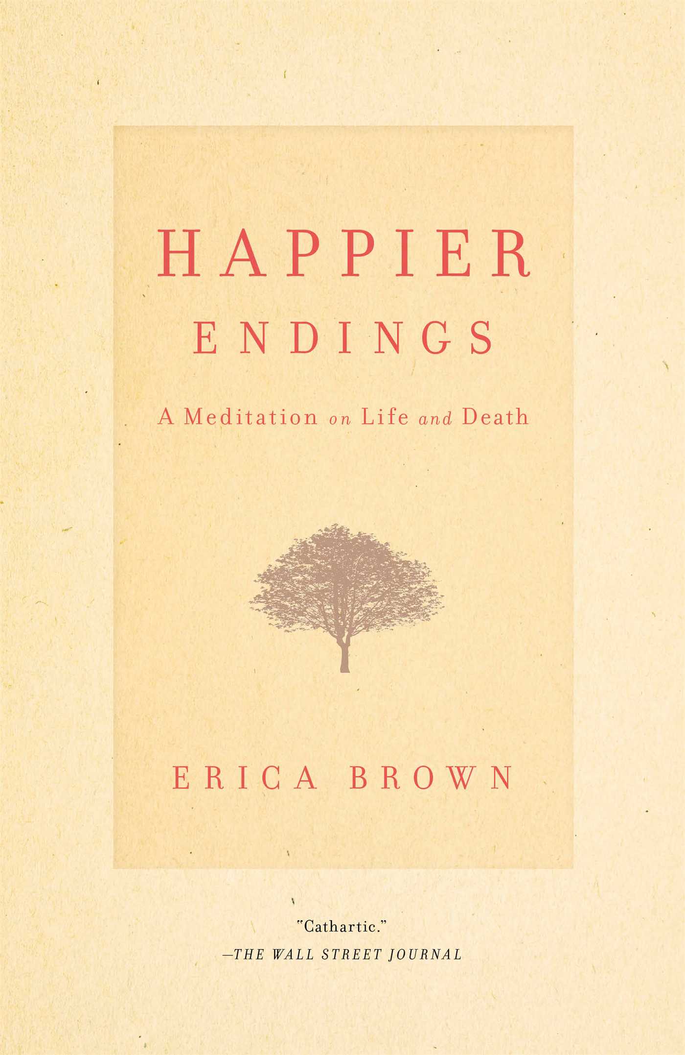 Happier Endings: A Meditation on Life and Death