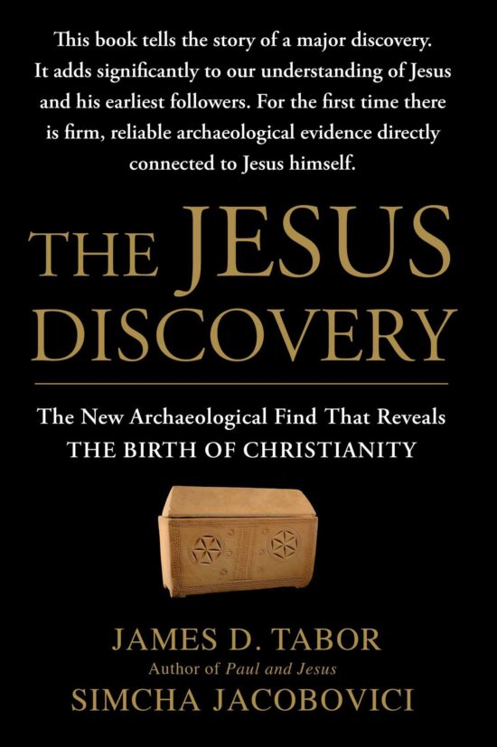 The Jesus Discovery: The New Archaeological Find That Reveals the Birth of Christianity