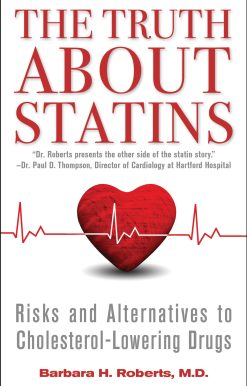 The Truth About Statins: Risks and Alternatives to Cholesterol-Lowering Drugs