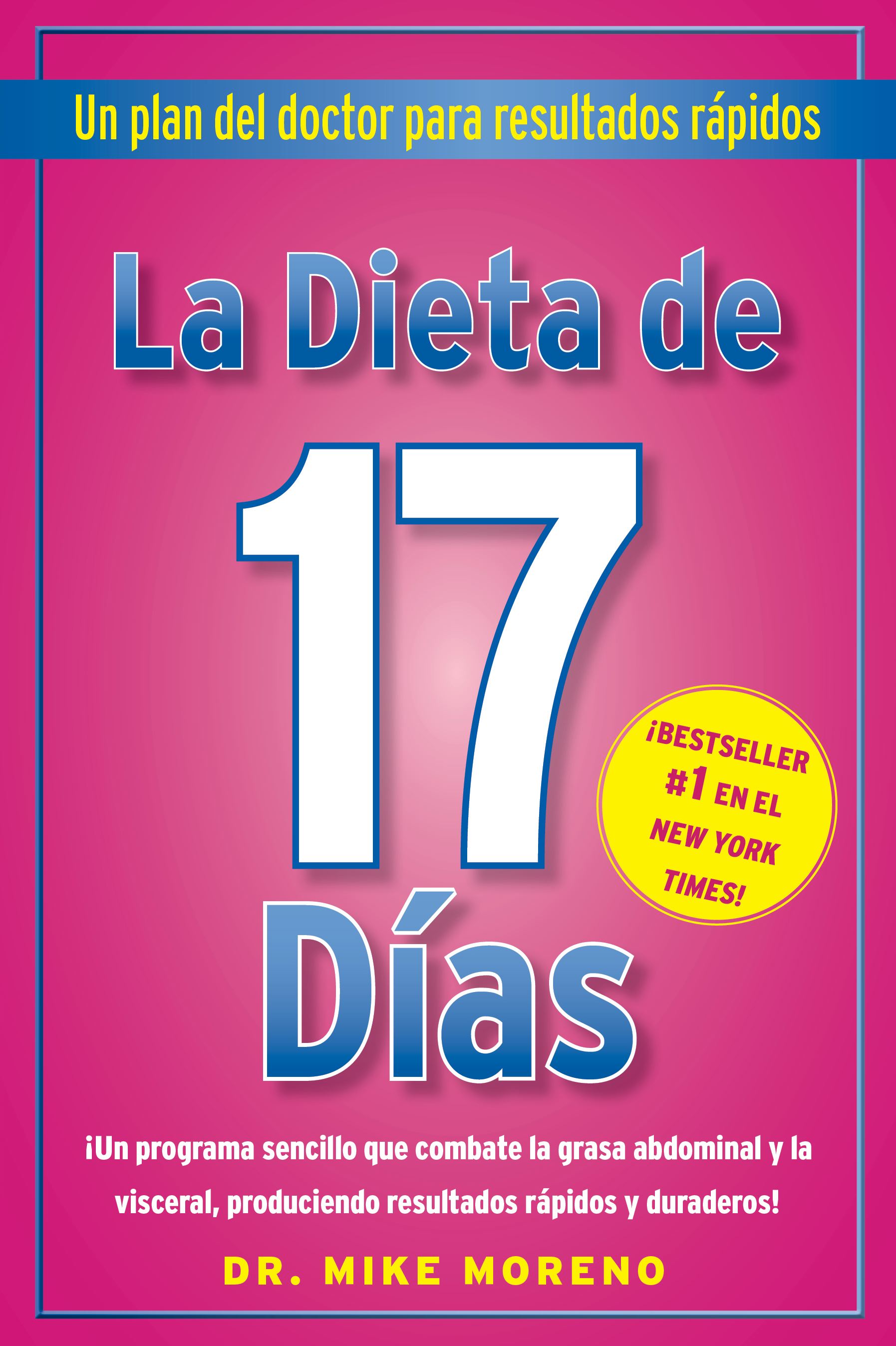 La Dieta de 17 Dias: Un plan del doctor para resultados rÃ¡pidos
