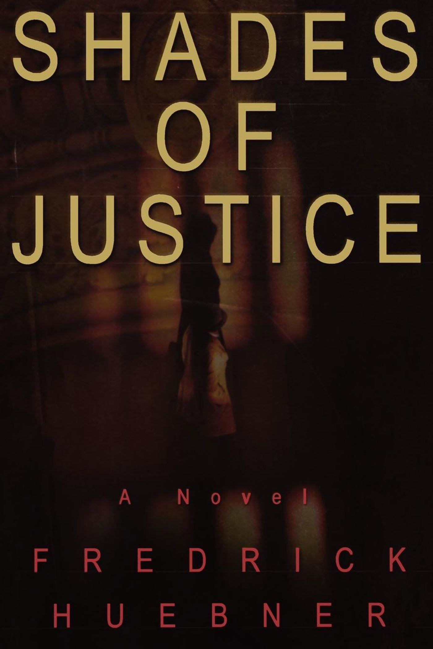 Shades of Justice: A Novel