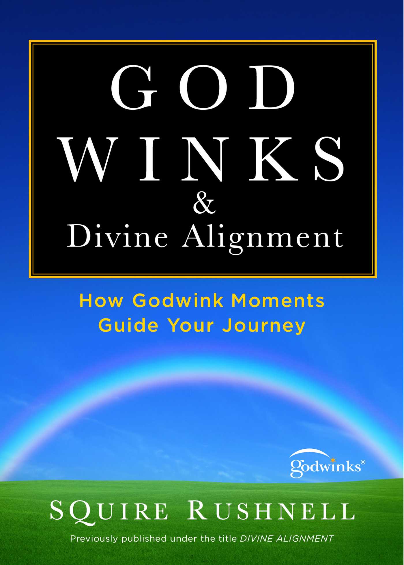 Godwinks & Divine Alignment: How Godwink Moments Guide Your Journey 1 Godwinks & Divine Alignment: How Godwink Moments Guide Your Journey
