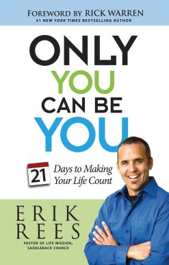 Only You Can Be You: 21 Days to Making Your Life Count