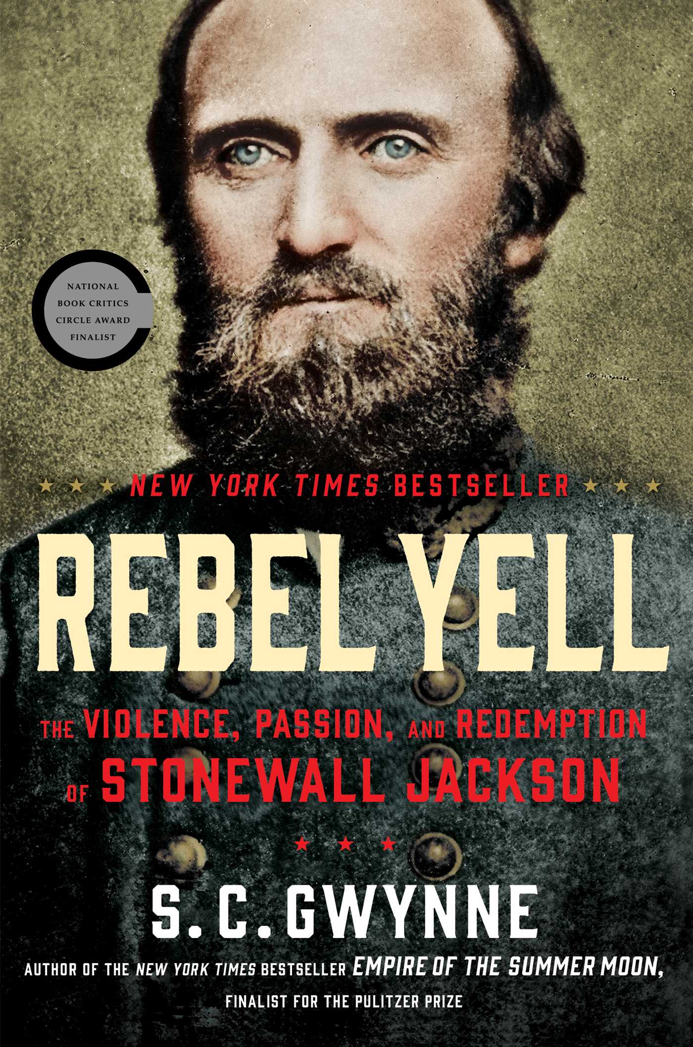 Rebel Yell: The Violence, Passion, and Redemption of Stonewall Jackson