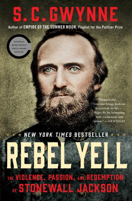 Rebel Yell: The Violence, Passion, and Redemption of Stonewall Jackson