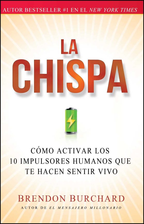 La chispa: CÃ³mo activar los 10 impulsores humanos que te hacen sentir vivo