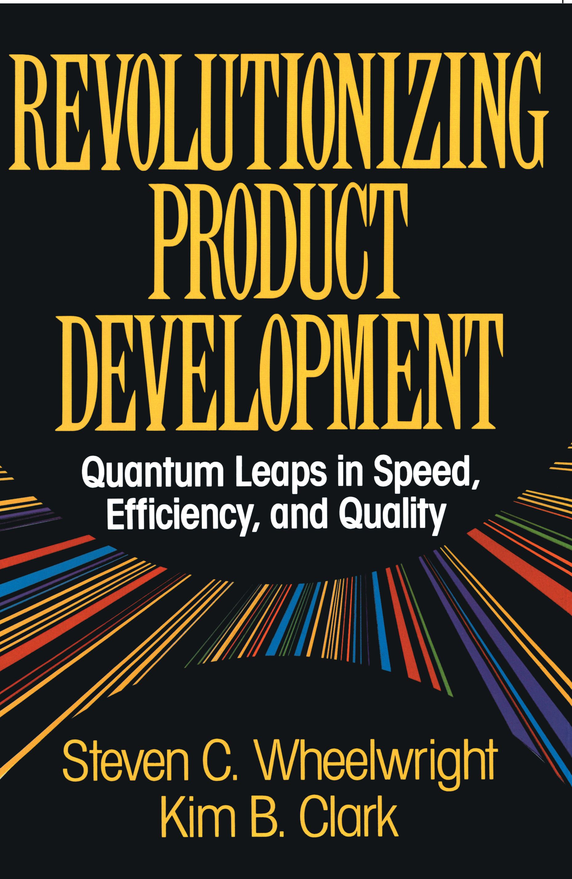Revolutionizing Product Development: Quantum Leaps in Speed, Efficiency and Quality