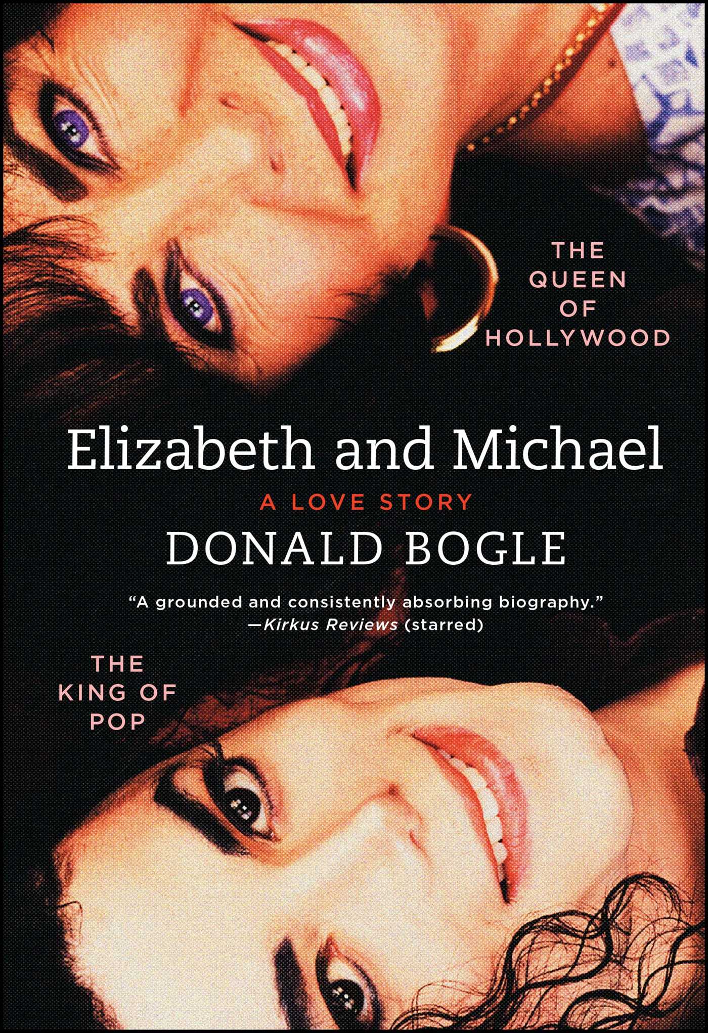 Elizabeth and Michael: The Queen of Hollywood and the King of Popâ€”A Love Story
