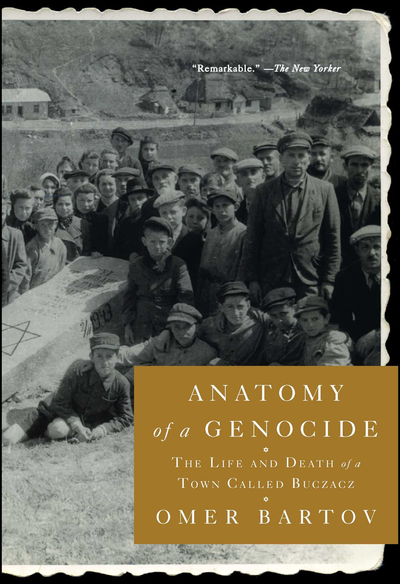 Anatomy of a Genocide: The Life and Death of a Town Called Buczacz 1 Anatomy of a Genocide: The Life and Death of a Town Called Buczacz