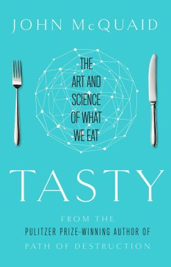 Tasty: The Art and Science of What We Eat